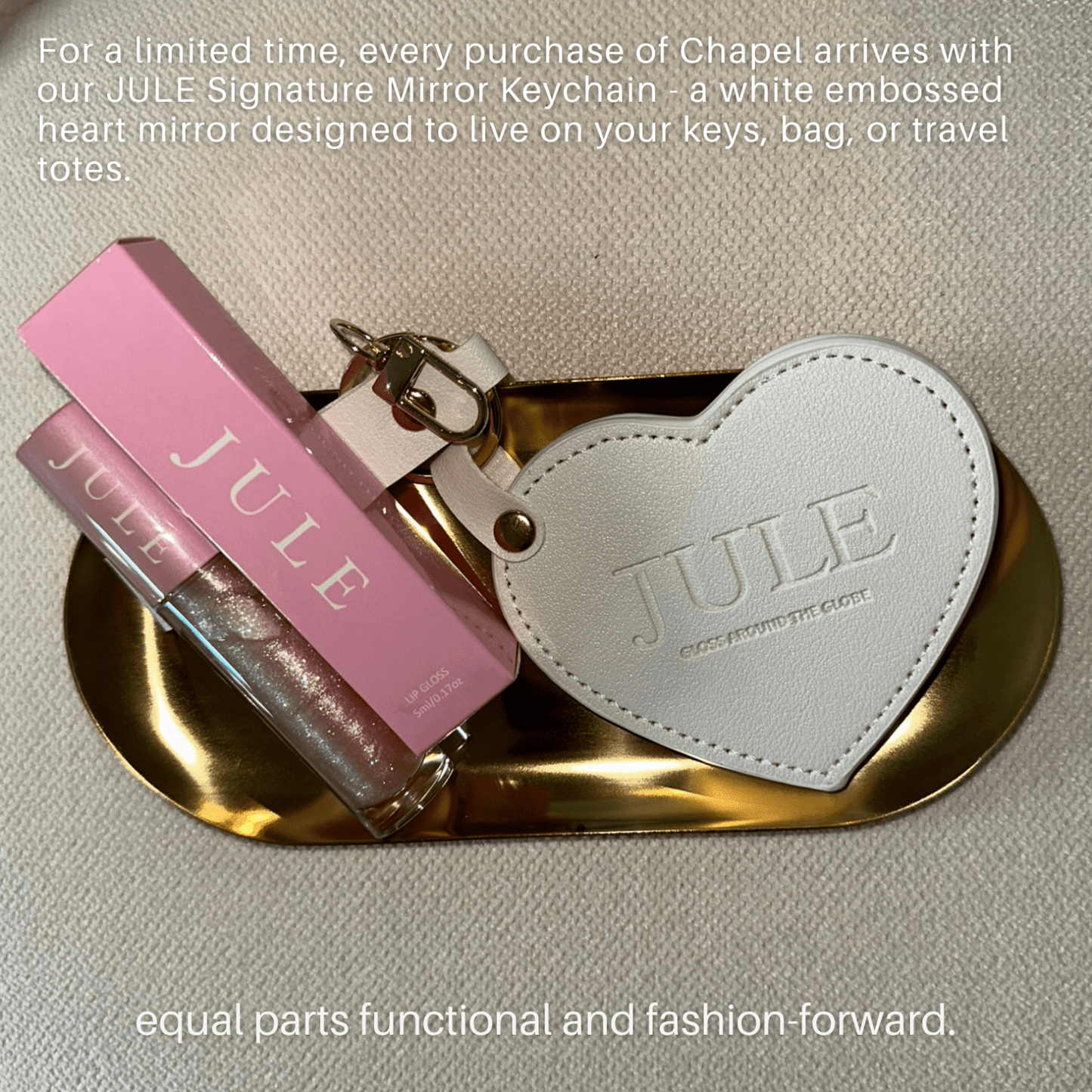 Chapel Lip Gloss & JULE Signature Mirror Keychain - JULE LIP GLOSS