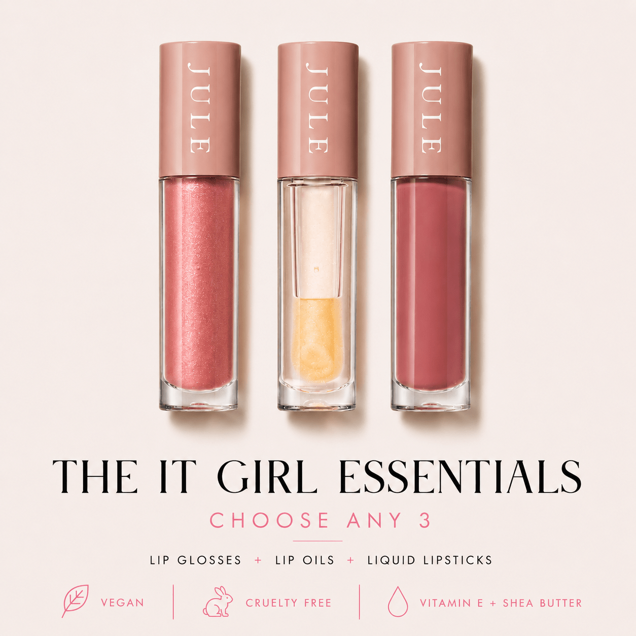 The It Girl Essentials - Choose Any 3 Glosses - JULE LIP GLOSS